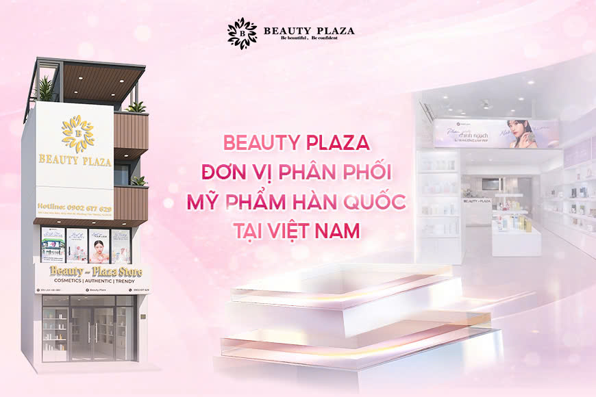 Beauty Plaza - Đơn Vị Phân Phối Mỹ Phẩm Hàn Quốc Cho Thị Trường Việt Nam