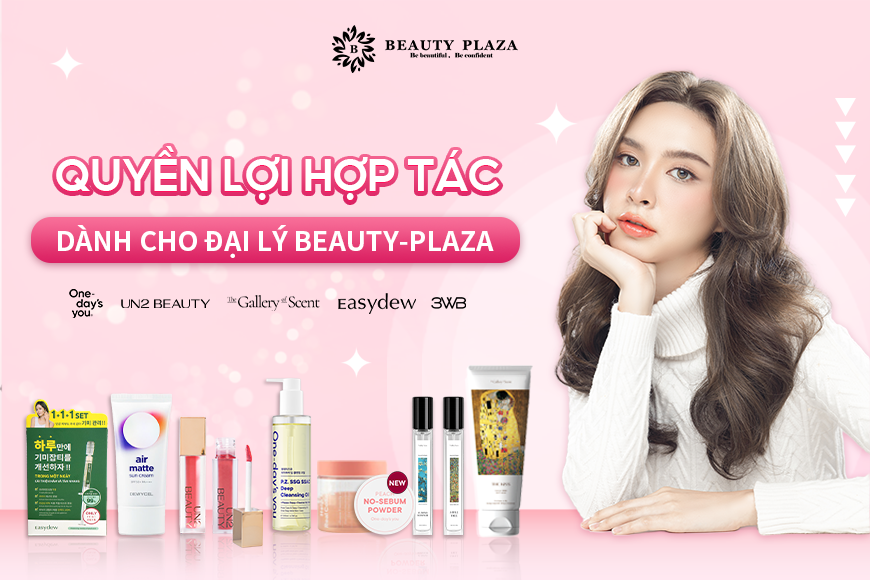Quyền lợi hợp tác dành cho đại lý của Beauty Plaza – Giải pháp toàn diện để tăng trưởng bền vững trong thị trường mỹ phẩm